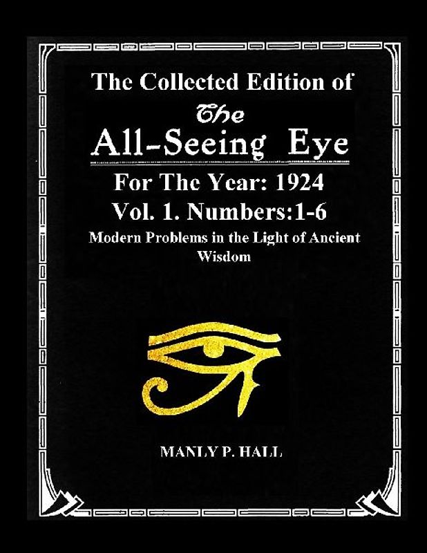 The Collected Edition of The All-Seing-Eye For The Year 1924. Vol. 1. Numbers
