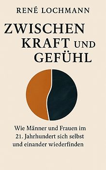 Zwischen Kraft und Gefühl