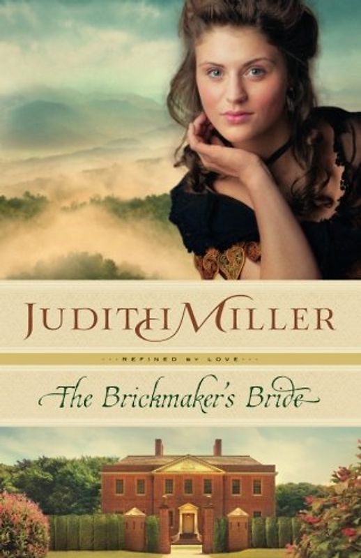 The Brickmaker's Bride (Refined by Love) - Miller, Judith