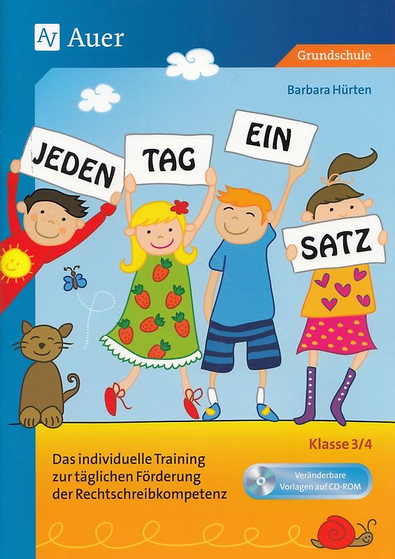 Jeden Tag ein Satz - Klasse 3/4. Das individuelle Training zur täglichen Förderung der Rechtschreibkompetenz