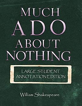 Much Ado About Nothing: Large Student annotation edition: Formatted with wide margins and spacing for your own notes (GCSE Texts, Band 11)