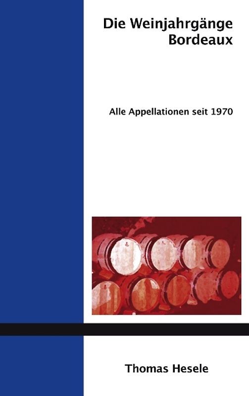 Die Weinjahrgänge Bordeaux