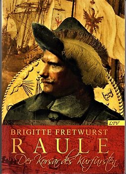 Raule. Der Korsar des Kurfürsten