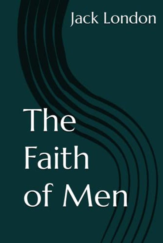 The Faith of Men