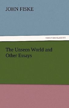 The Unseen World and Other Essays