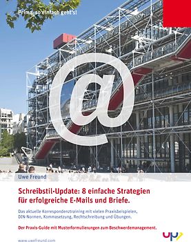 Schreibstil-Update: 8 einfache Strategien für erfolgreiche E-Mails und Briefe.