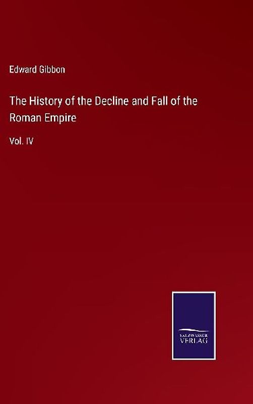 The History of the Decline and Fall of the Roman Empire
