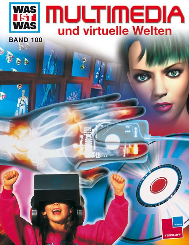 Was ist was, Band 100: Multimedia und virtuelle Welten