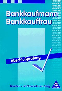 Bankkaufmann/Bankkauffrau. Vorbereitung auf die Abschlussprüfung