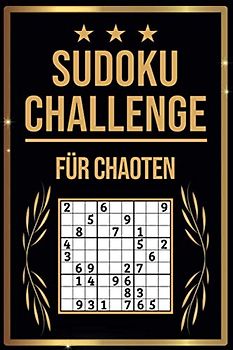 SUDOKU Challenge für Chaoten: Sudoku Buch I 300 Rätsel inkl. Anleitungen & Lösungen I Leicht bis Schwer I A5 I Tolles Geschenk für Chaoten