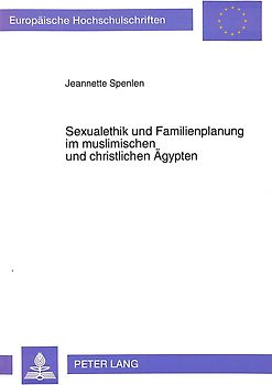 Sexualethik und Familienplanung im muslimischen und christlichen Ägypten