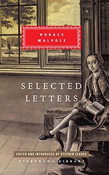 Selected Letters: Horace Walpole (Everyman's Library CLASSICS)