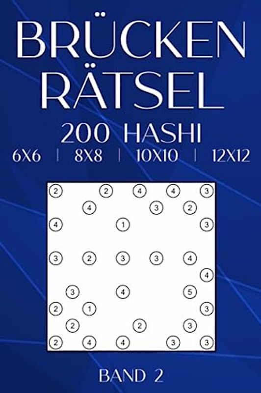 Brücken Rätselheft: 200 Hashiwokakero Rätsel für unterwegs