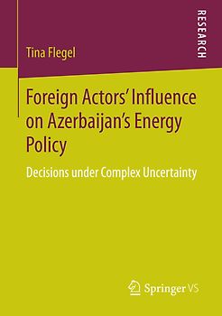Foreign Actors’ Influence on Azerbaijan’s Energy Policy