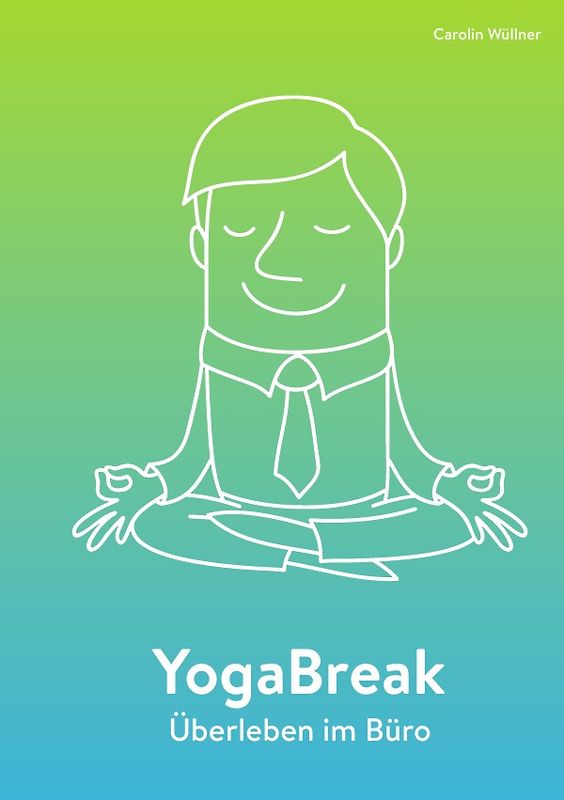 YogaBreak - Überleben im Büro