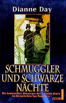 Schmuggler und schwarze Mächte. Die kriminellen Abenteuer der Fremont Jones im historischen San Francisco