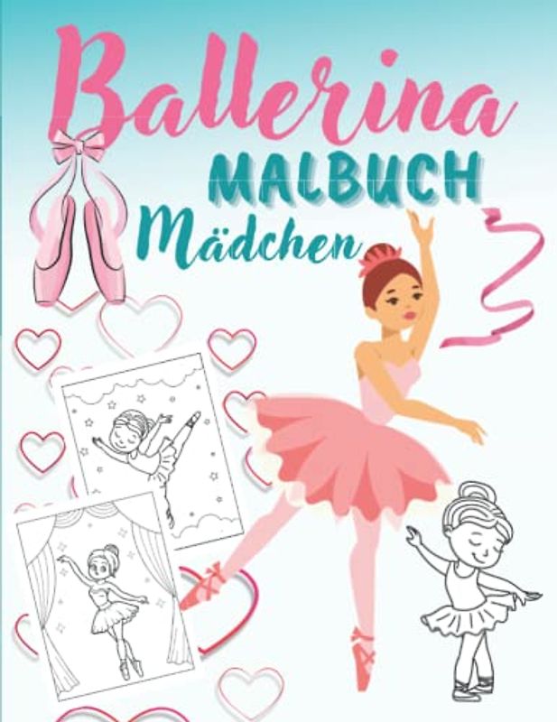 Ballerina Malbuch Mädchen: Färben Von Ballett Für Mädchen ab 4 | Wunderschöne Ballerina Ausmalbuch | Entspannende Und Leicht Ausmalbare Zeichnungen Für Kleinkinder | Tänzerin Geschenke für Kinder.