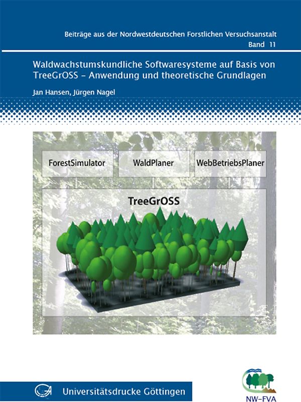 Waldwachstumskundliche Softwaresysteme auf Basis von TreeGrOSS - Anwendung und theoretische Grundlagen