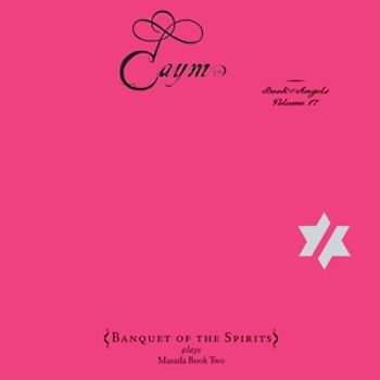 Cyro Baptista & Banquet of the Spirits - Book of Angels Vol.17: Caym