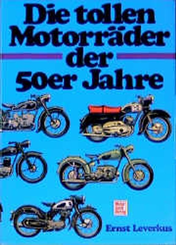Die tollen Motorräder der 50er Jahre