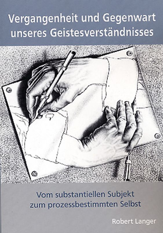 Vergangenheit und Gegenwart unseres Geistesverständnisses