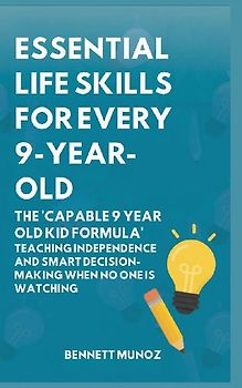 Essential Life Skills for Every 9-Year-Old