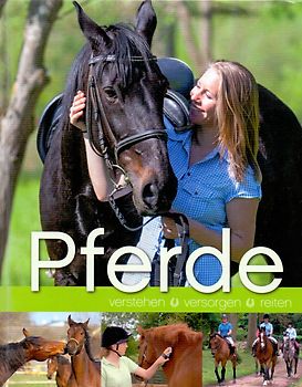 Pferde: verstehen, versorgen, reiten - Moira C. Harris & Lis Clegg [Gebundene Ausgabe]