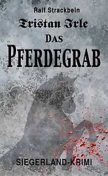 Tristan Irle - Das Pferdegrab