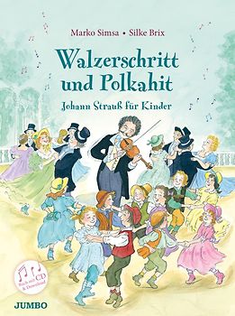 Walzerschritt und Polkahit – Johann Strauß für Kinder