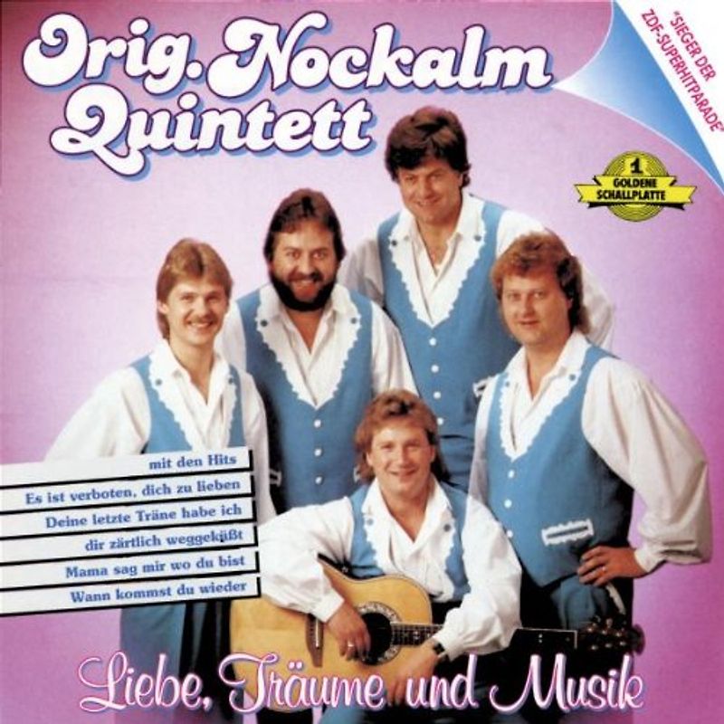 Original Nockalm Quintett - Liebe,Träume und Musik