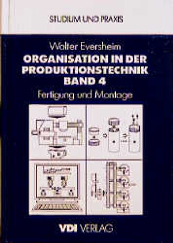 Organisation in der Produktionstechnik Band 4