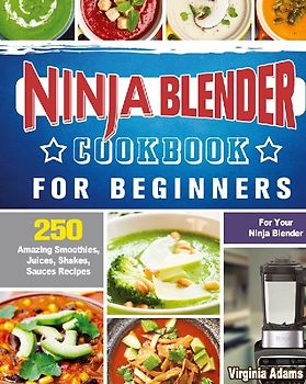Ninja Blender Cookbook For Beginners