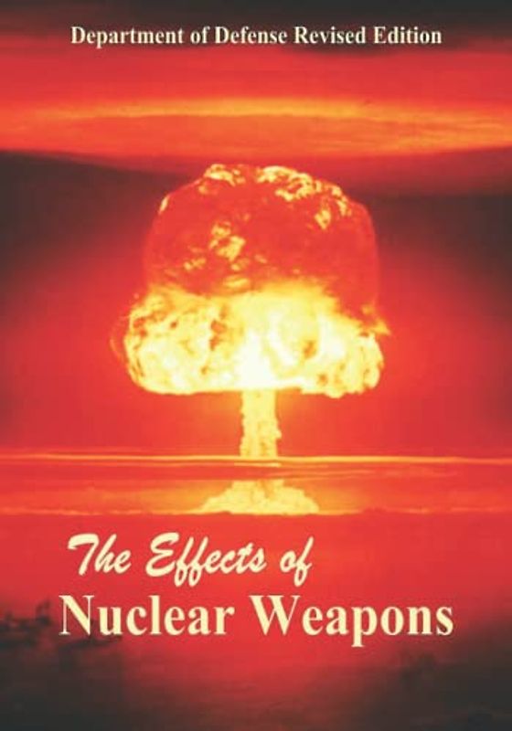 The Effects of Nuclear Weapons