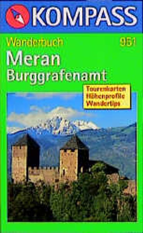 Meran - Burggrafenamt. Wanderbuch
