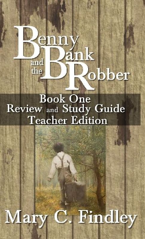 Benny and the Bank Robber Book One Review and Study Guide Teacher Edition