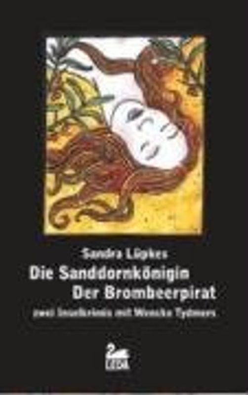 Die Sanddornkönigin /Der Brombeerpirat