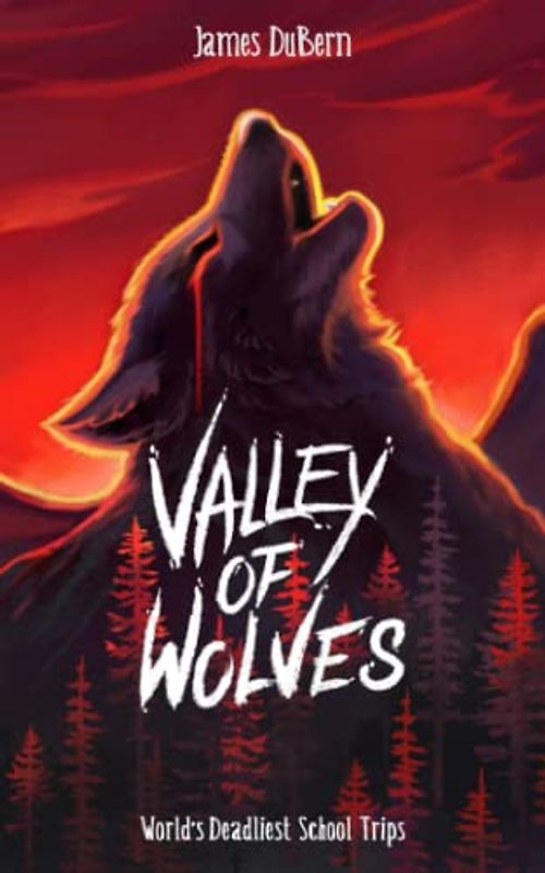 Valley of Wolves (The World's Deadliest School Trips)