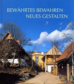 Bewährtes bewahren - Neues gestalten