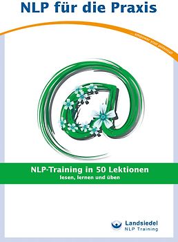 NLP-Training in 50 Lektionen - Trainingsbuch für Anfänger von Stephan Landsiedel - lesen, lernen und üben