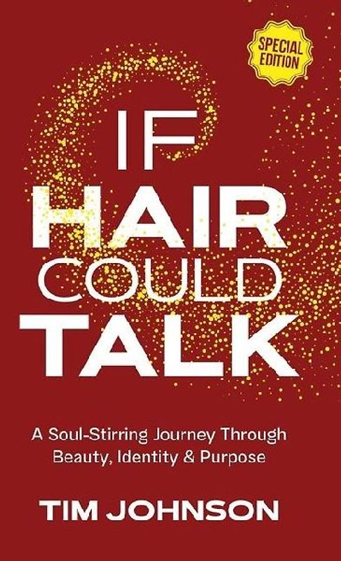 If Hair Could Talk Special Edition