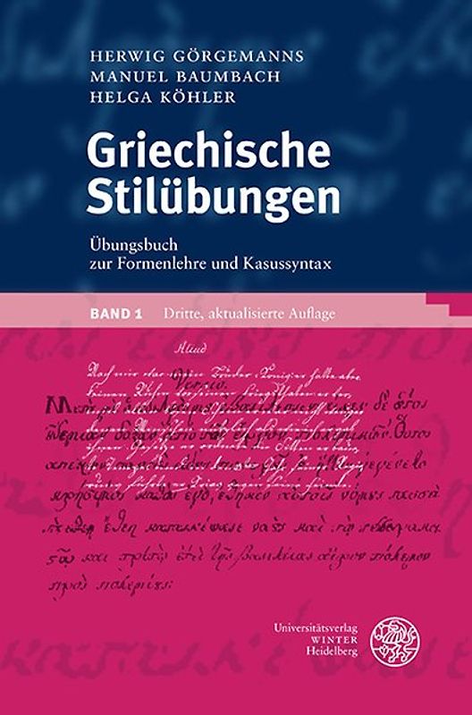 Griechische Stilübungen / Übungsbuch zur Formenlehre und Kasussyntax