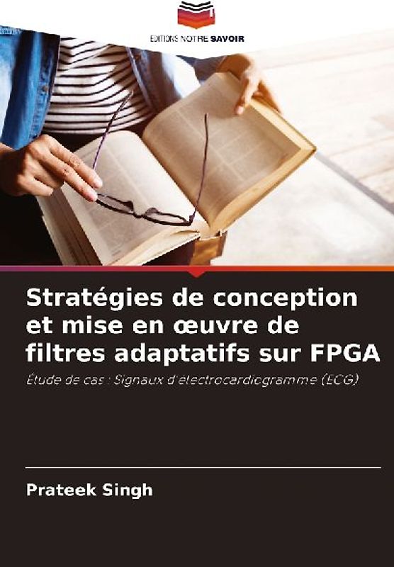 Stratégies de conception et mise en ¿uvre de filtres adaptatifs sur FPGA
