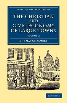 The Christian and Civic Economy of Large Towns