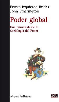 Poder global : una mirada desde la sociología del poder