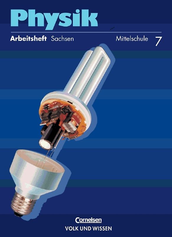 Physik - Mittelschule Sachsen / 7. Schuljahr - Arbeitsheft