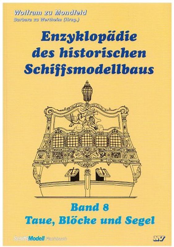 Enzyklopädie des historischen Schiffsmodellbaus / Taue, Blöcke und Segel