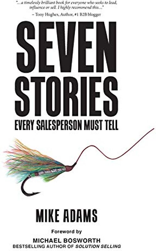 Seven Stories Every Salesperson Must Tell