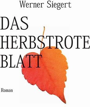 Das herbstrote Blatt
