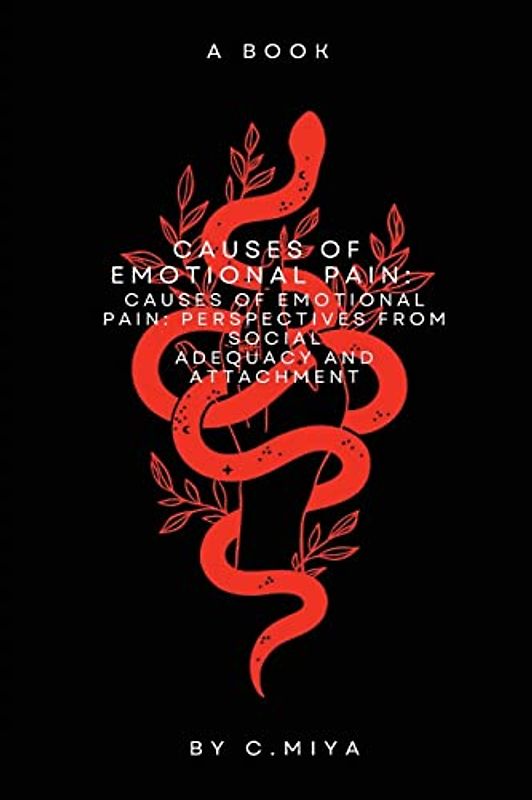 Causes of Emotional Pain: Perspectives from Social Adequacy and Attachment