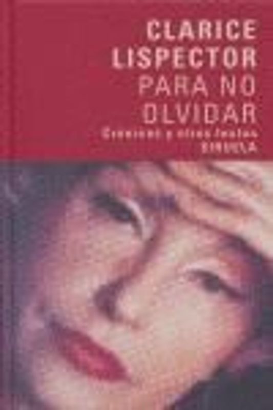 Para no olvidar : crónicas y otros textos